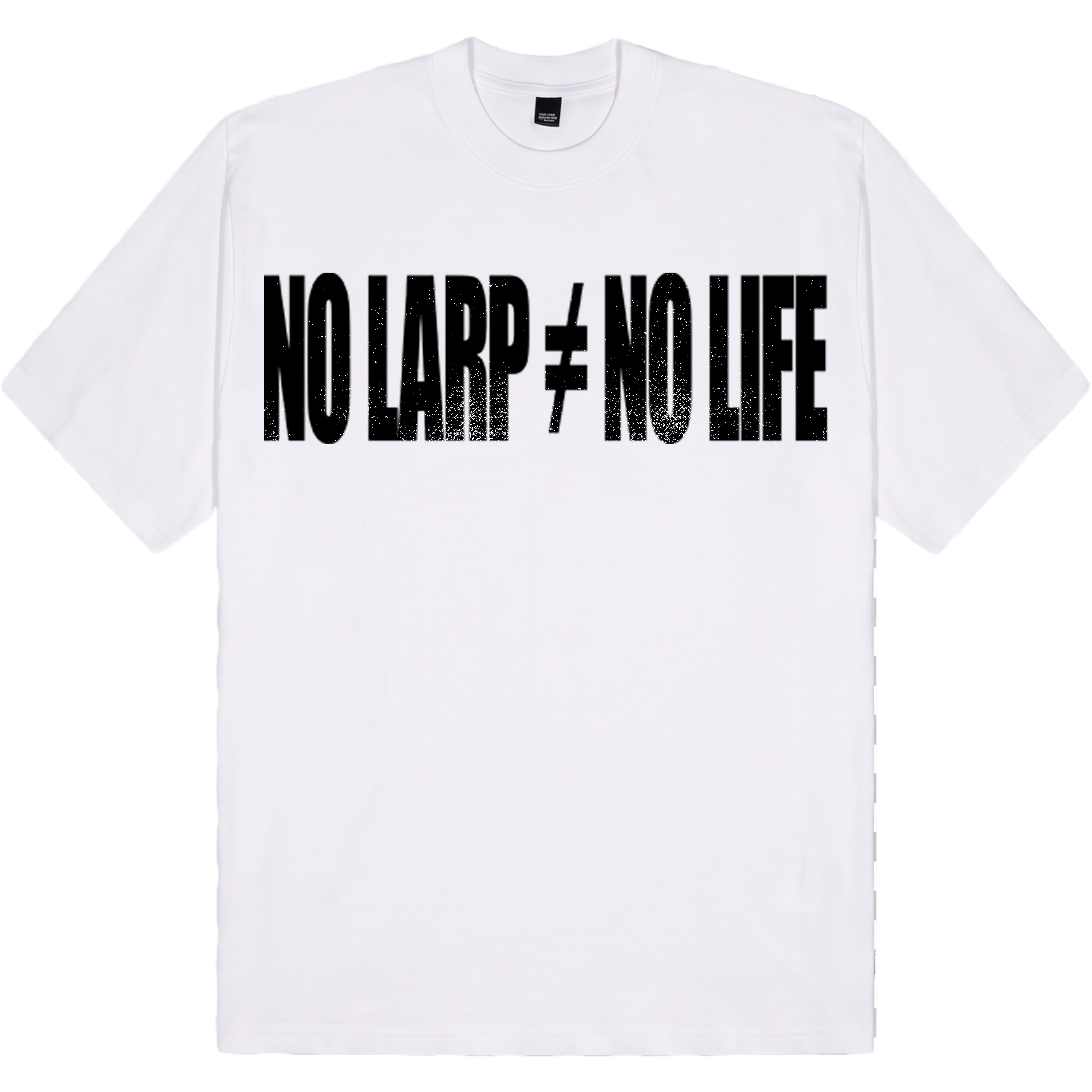 CAMISA NO LARP NO LARP ≠ NO LIFE